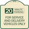 Signmission 20 Minutes Parking for Service & Delivery Vehicles Heavy-Gauge Alum Sign, 18" x 18", TG-1818-24492 A-DES-TG-1818-24492 - alternate 1